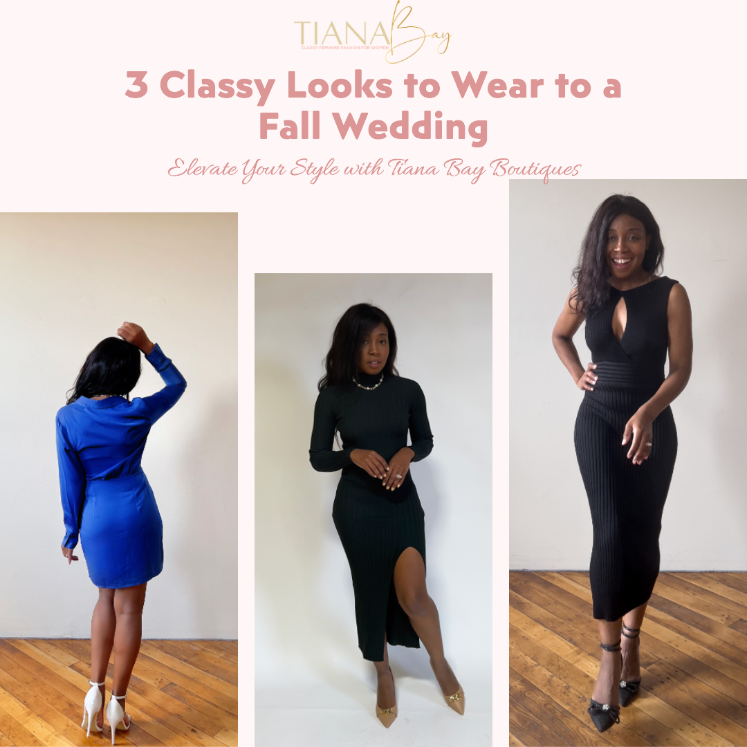 3 Classy Looks to Wear to a Fall Wedding: Elevate Your Style with Tiana Bay Boutiques