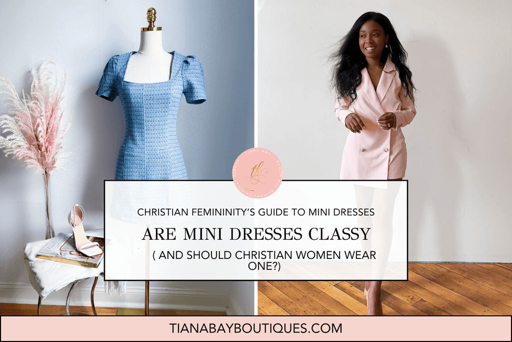 Are mini dresses classy should christian women wear one