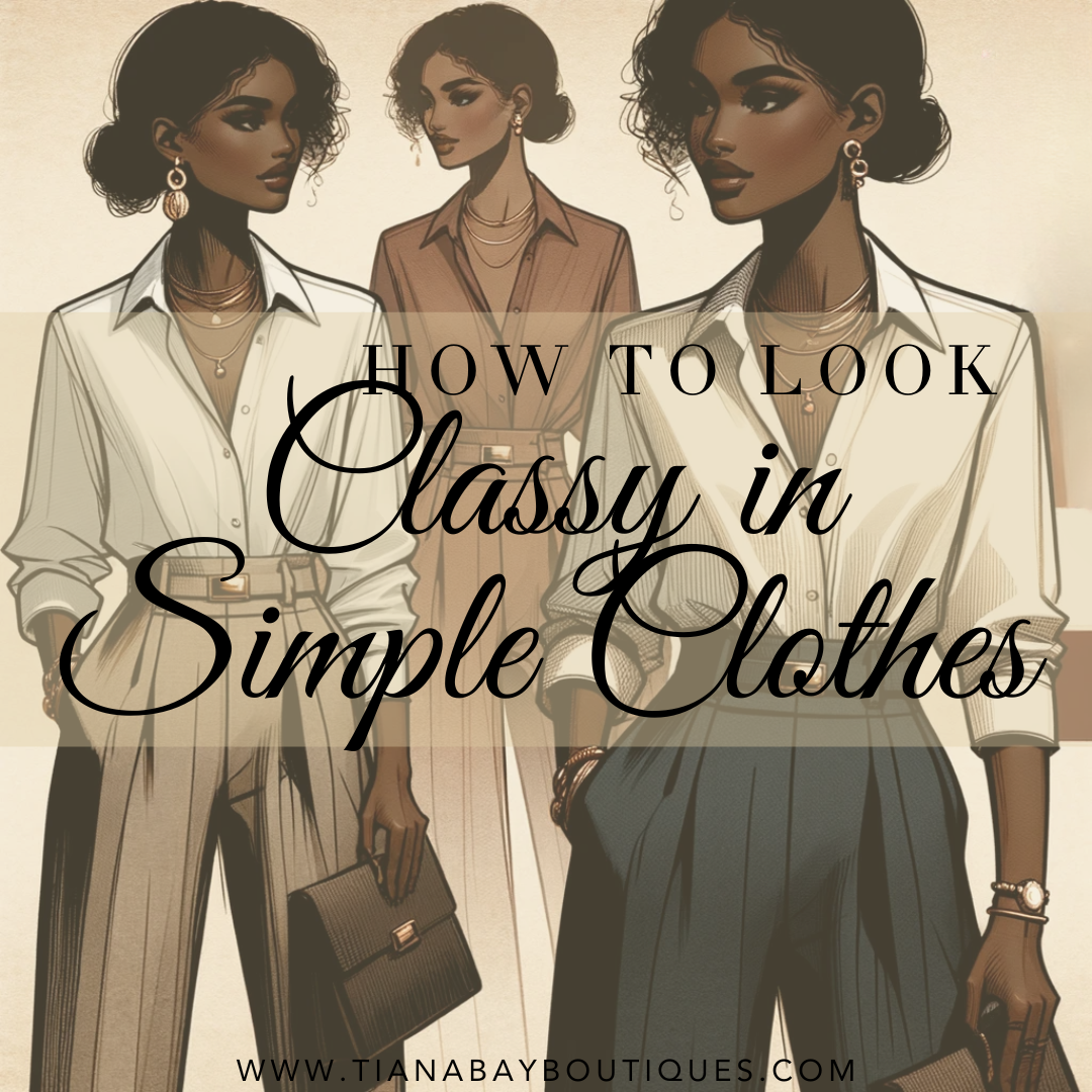 how to look classy in simple clothes - tiana bay blog post 3 black classy women in fashion drawing - clothing for classy women