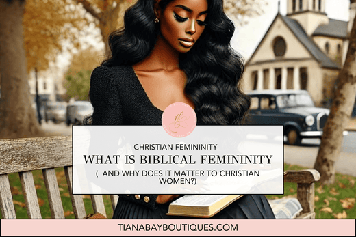 What is biblical femininity and why does it matter to Christian women?